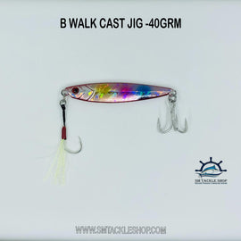 B WALK CAST JIG