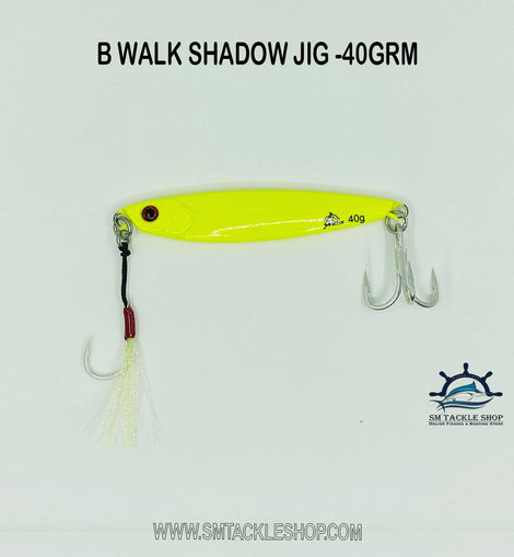 B WALK SHADOW JIG